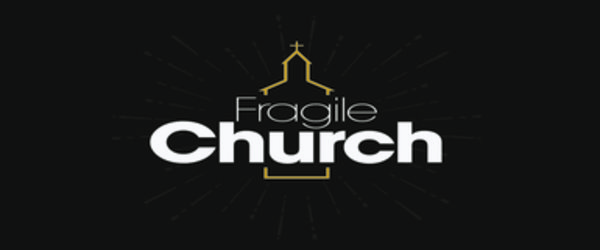 Fragile Church